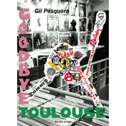 Goodbye Toulouse de Gil...