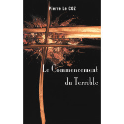 Le Commencement du Terrible...