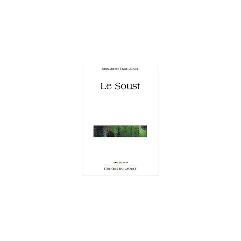 Couverture de Le Soust de Bernadette Engel-Roux