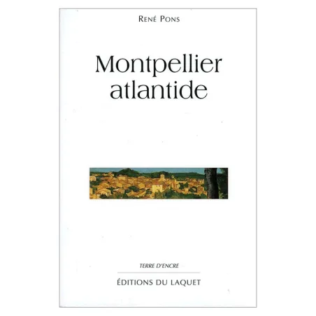 Couverture de Montpellier atlantide de René Pons