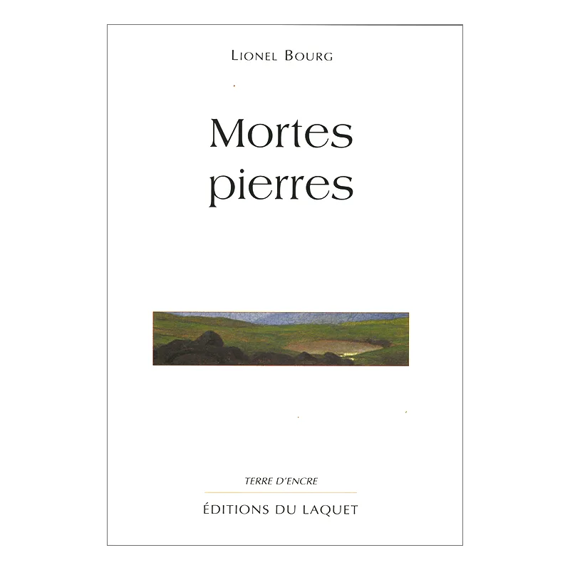 Couverture de Mortes pierres de Lionel Bourg