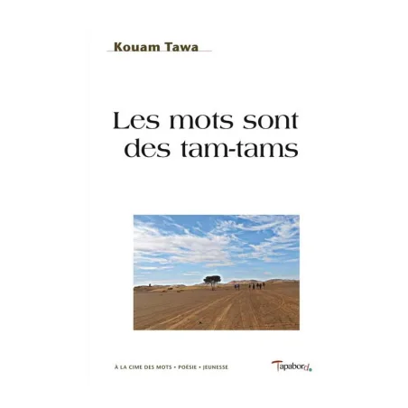Couverture de Les mots sont des tam-tams de Kouam Tawa
