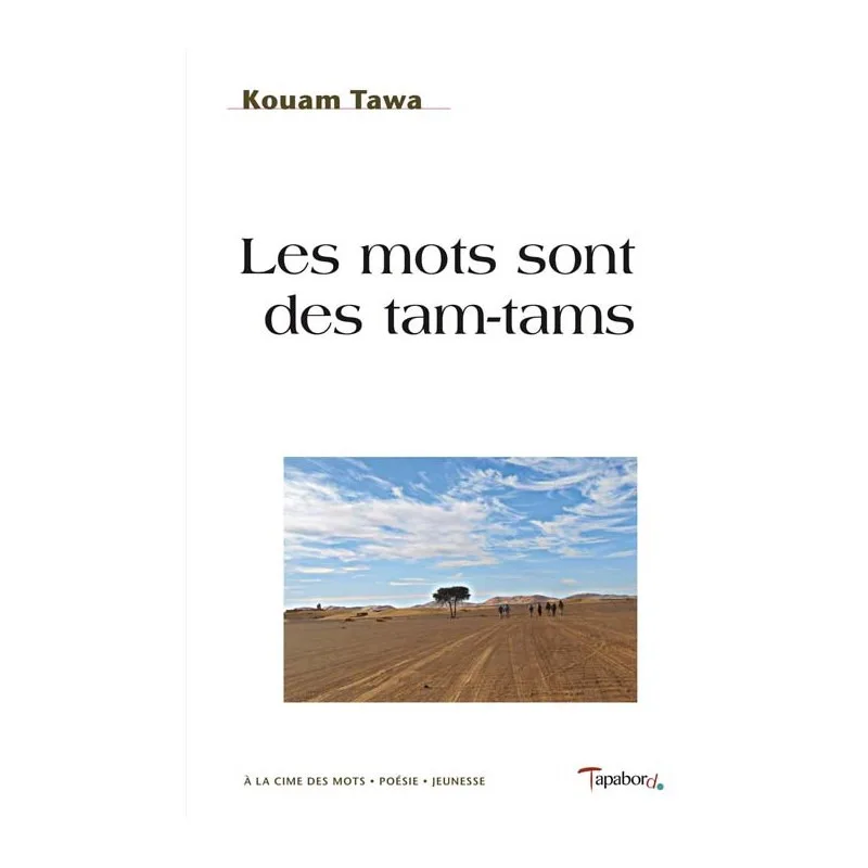 Couverture de Les mots sont des tam-tams de Kouam Tawa