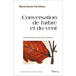 Conversation de l'arbre et du vent de Marie-Josée Christien