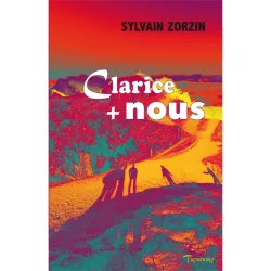 Couverture de Clarice + nous de Sylvain Zorzin