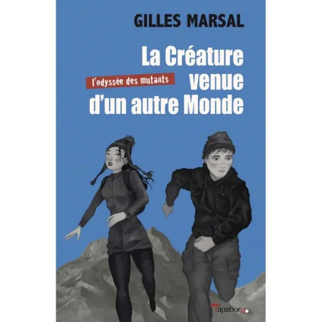 La créature venue d'un autre monde de Gilles Marsal