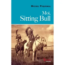 Couverture de Moi, Sitting Bull de Michel Piquemal
