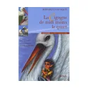 Couverture de La cigogne de midi moins le quart de Bernadette Pourquié