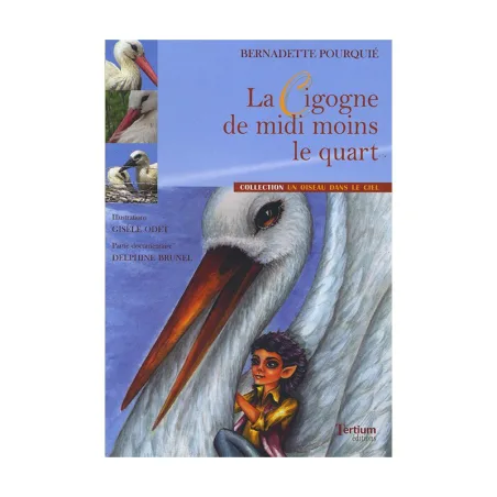 Couverture de La cigogne de midi moins le quart de Bernadette Pourquié