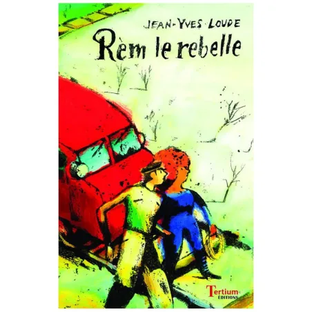 Couverture de Rèm Le Rebelle de Jean-Yves LOUDE