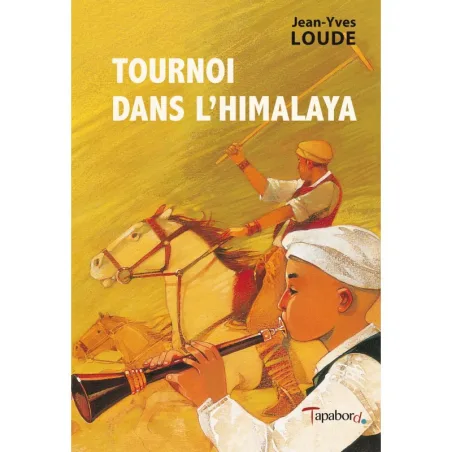 Tournoi dans l'Himalaya de Jean-Yves Loude