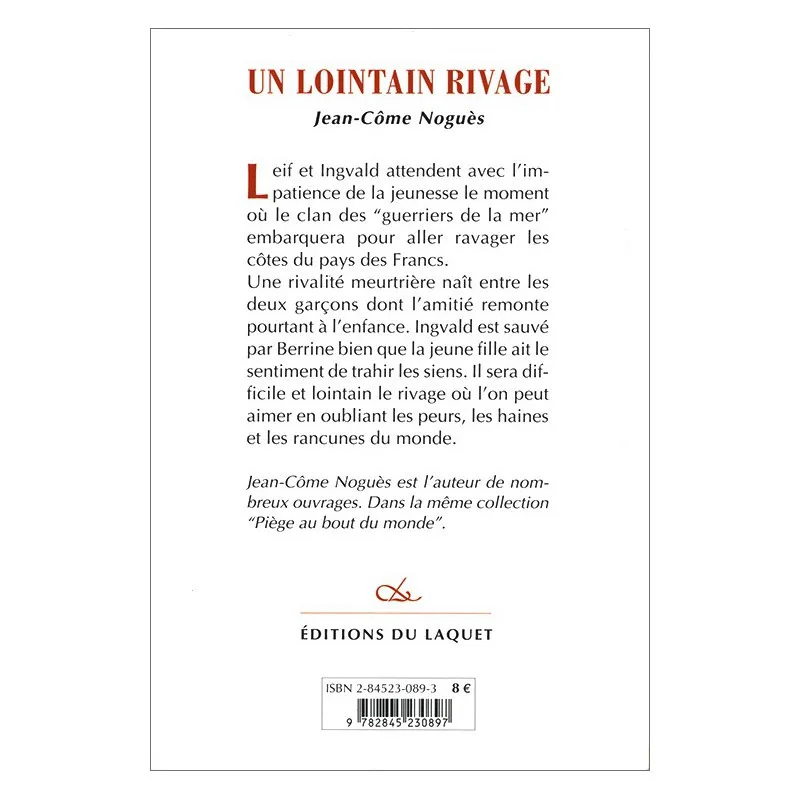Quatrième de couverture de Un lointain rivage de Jean-Côme Noguès
