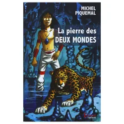 Couverture de La pierre des deux mondes de Michel Piquemal