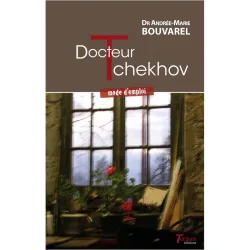 Docteur TCHEKHOV - mode d'emploi du Dr Andrée-Marie Bouvarel