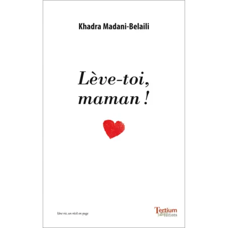 Couverture de Lève-toi, maman ! de Khadra Belaili-Madani