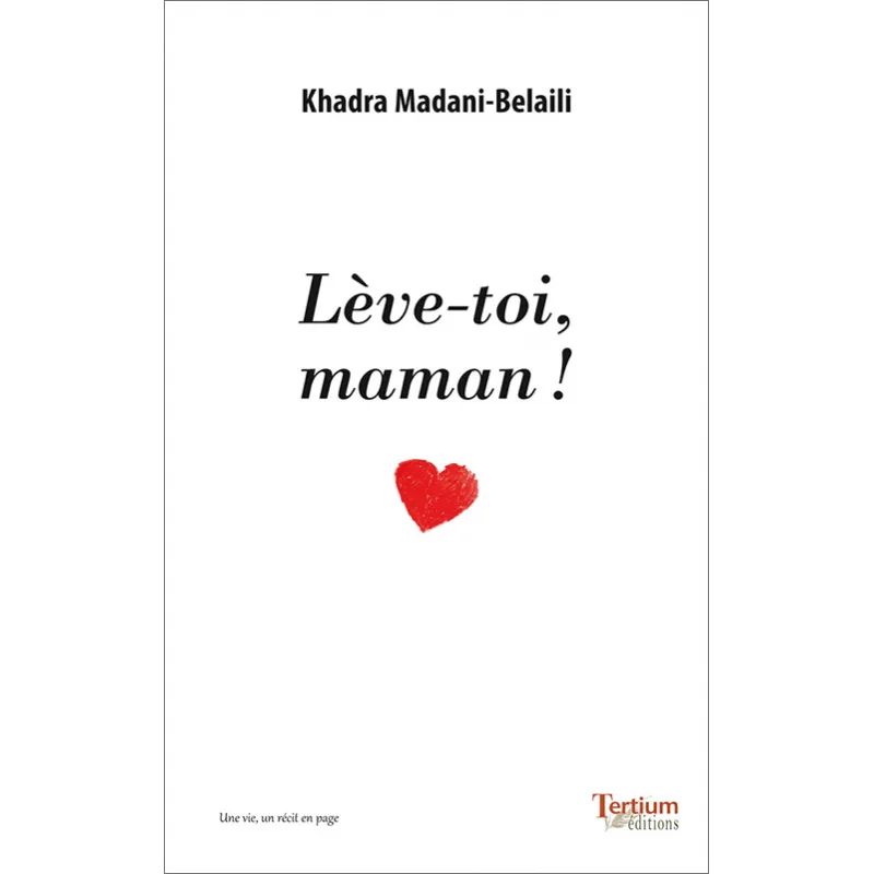 Couverture de Lève-toi, maman ! de Khadra Belaili-Madani