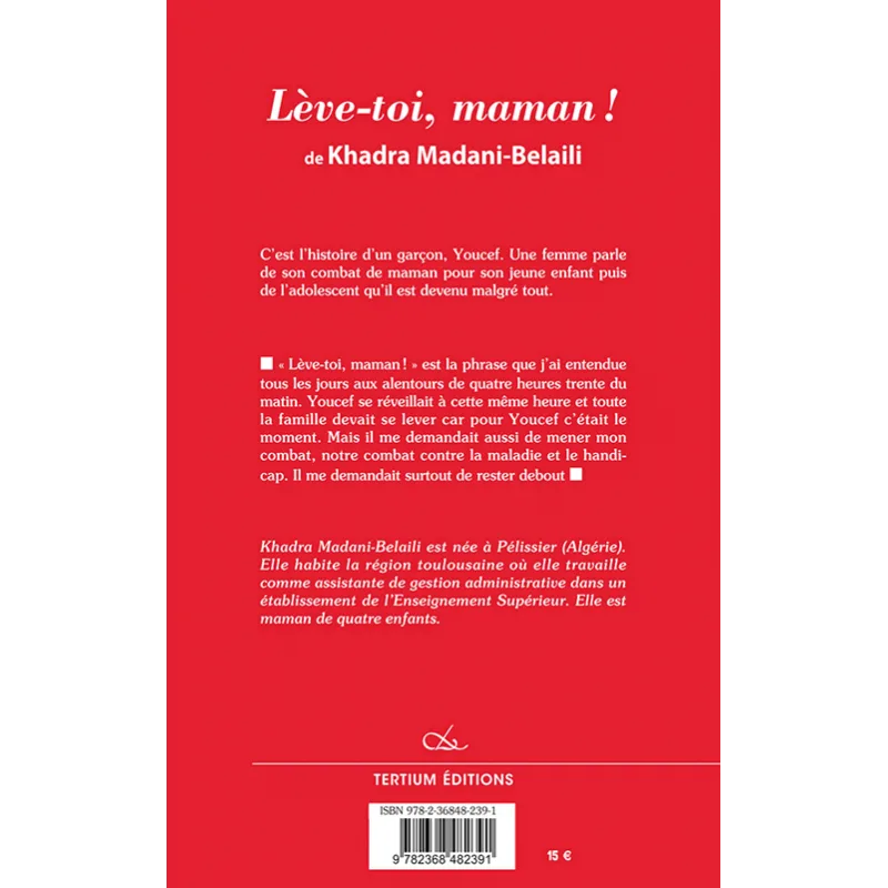 Quatrième de couverture de Lève-toi, maman ! de Khadra Belaili-Madani