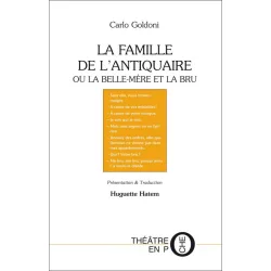 Couverture de La famille de l’antiquaire ou la belle-mère et la bru de Carlo Goldoni