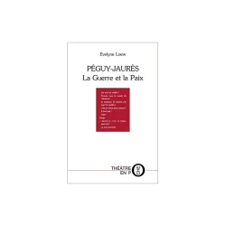 Péguy-Jaurès - La guerre et la paix d'Evelyne Loew