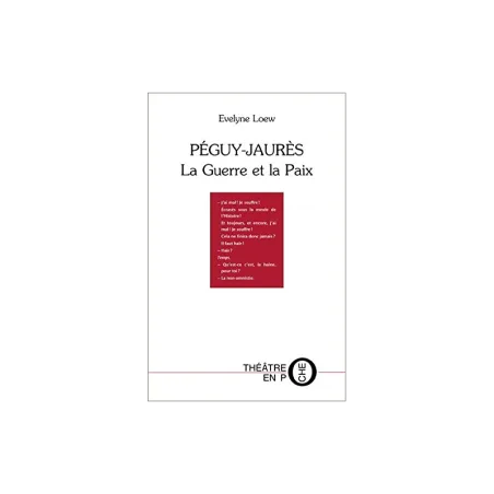 Péguy-Jaurès - La guerre et la paix d'Evelyne Loew
