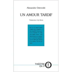 Un amour tardif d'Alexandre Ostrovski