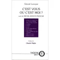 C'est vous ou c'est moi suivi de Michel-Ange de Gérard Levoyer