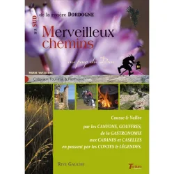 Merveilleux chemins au sud de la rivière Dordogne - 1 par Marie Vayssière