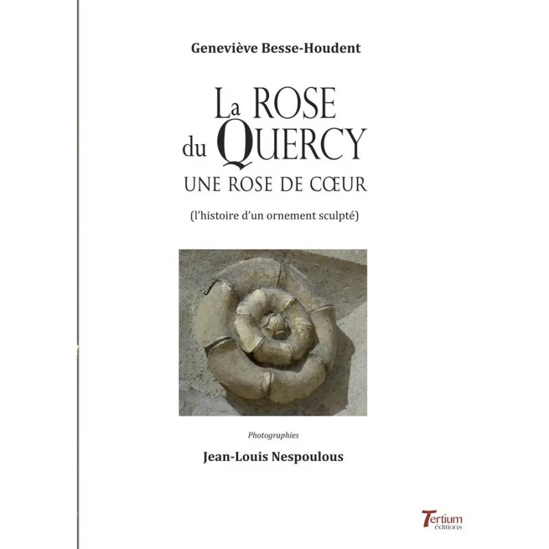 La rose du Quercy - Une rose de cœur- de Geneviève Besse-Houdent