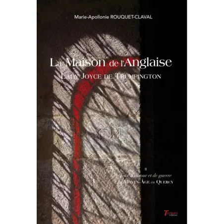 Couverture de La Maison de l’Anglaise Lady Joyce de Trumpington de Marie-Apollonie Rouquet-Claval