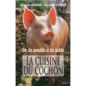 La cuisine du cochon - de la souille à la table- de Jeanette Requier-Penaud