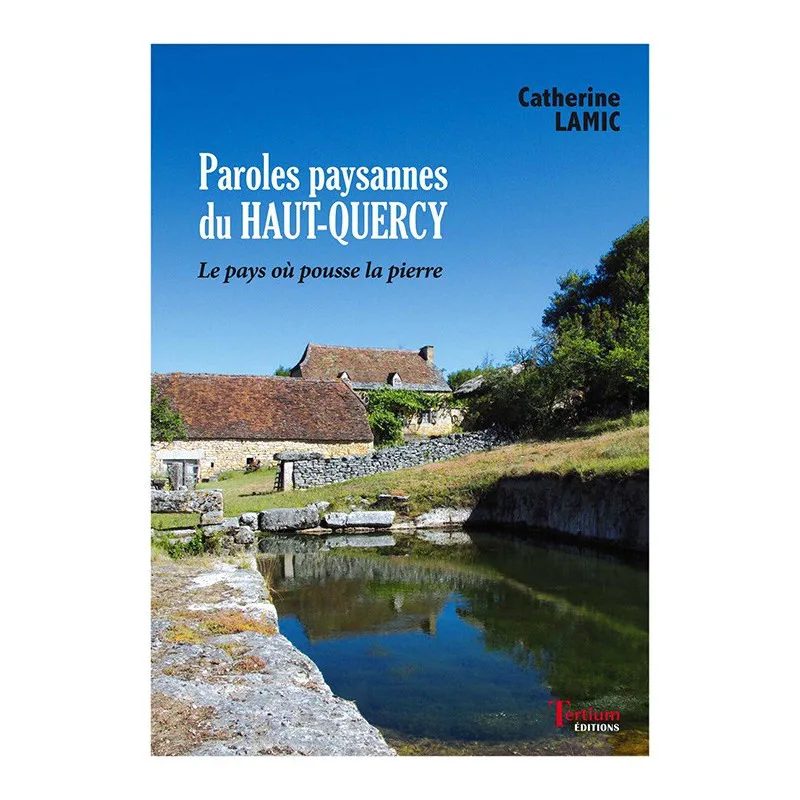 Couverture de Paroles paysannes du Haut-Quercy de Catherine Lamic
