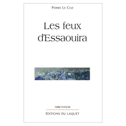 Les feux d'Essaouira de Pierre Le Coz