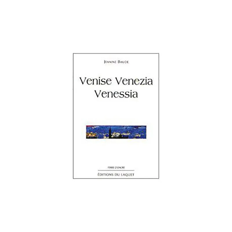 Couverture de Venise Venezia Venessia de Jeanine Baude