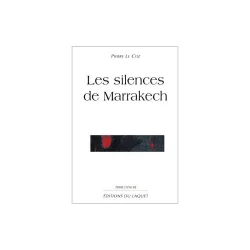 Couverture de Les silences de Marrakech de Pierre Le Coz