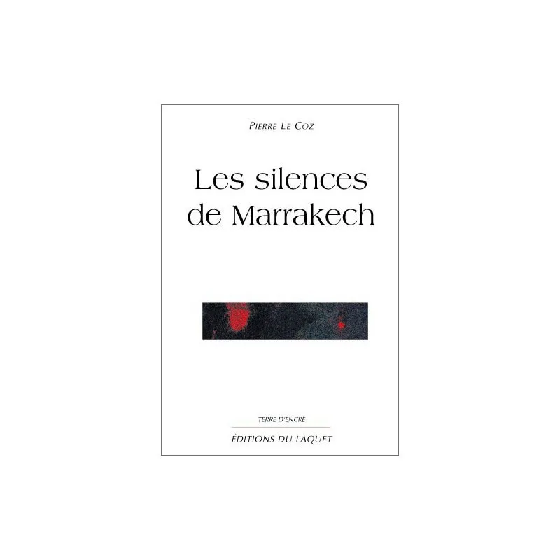Couverture de Les silences de Marrakech de Pierre Le Coz