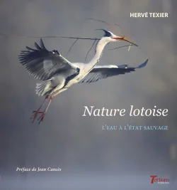 Nature lotoise - l'eau à l'état sauvage- de Hervé Texier