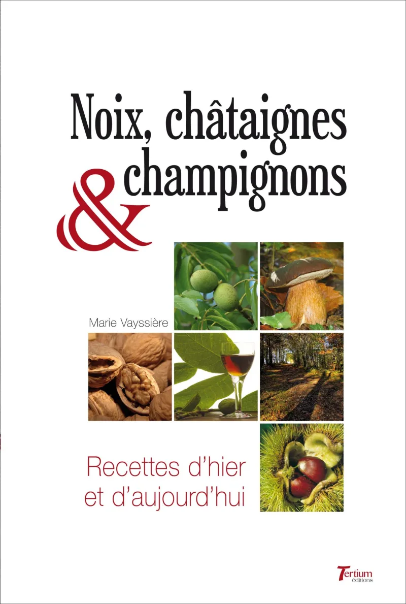Couverture de Noix, châtaignes et champignons de Marie Vayssiere