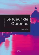 Couverture de Le Tueur de Garonne de Pierre le Coz