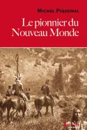 Couverture de Le Pionnier du Nouveau Monde de Michel Piquemal