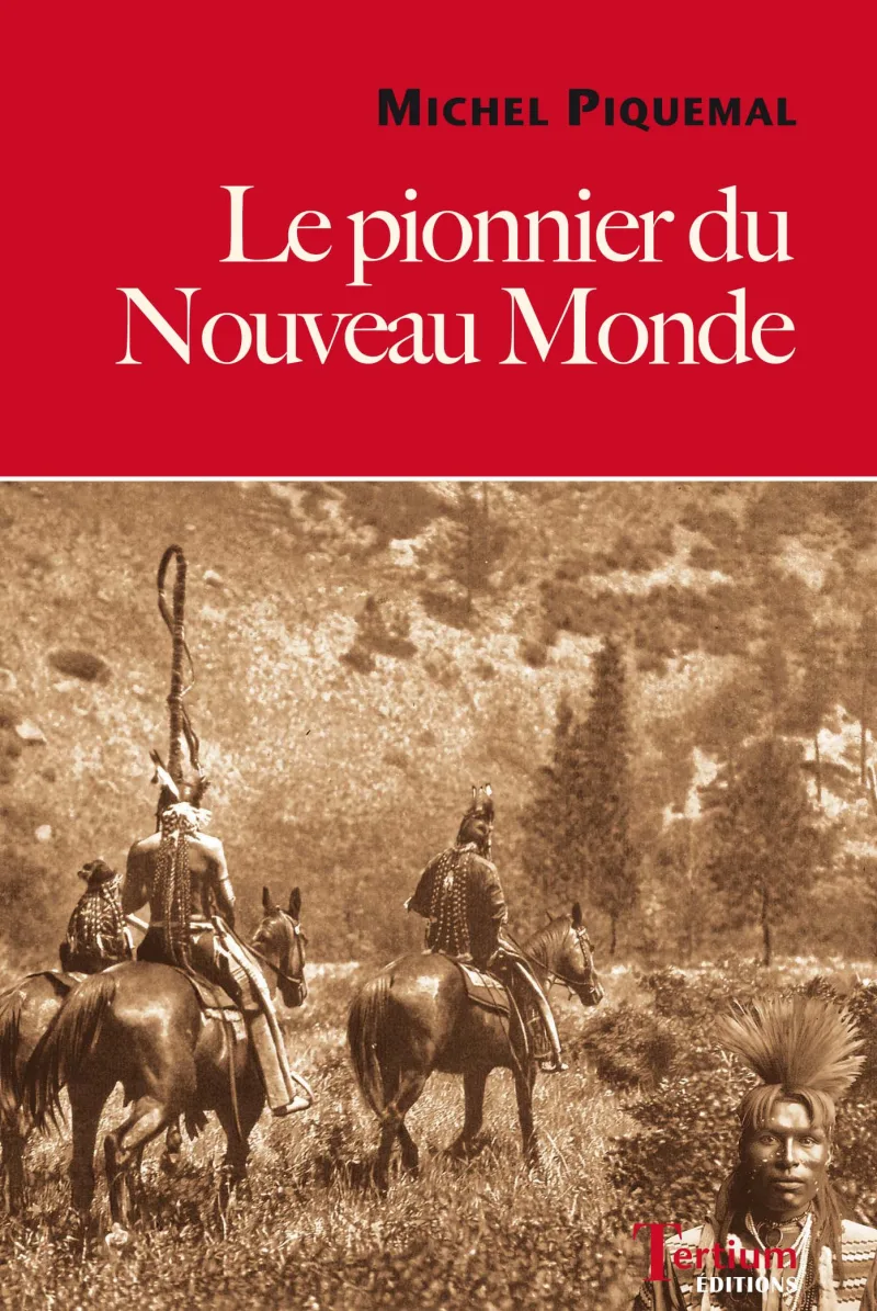 Couverture de Le Pionnier du Nouveau Monde de Michel Piquemal