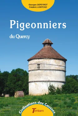 Pigeonniers du Quercy de G. Depeyrot et F. Lontcho - Parution le 02/06/2022