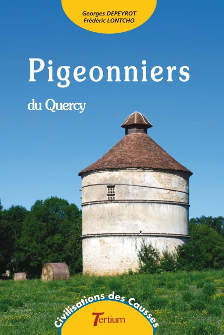 Pigeonniers du Quercy de G. Depeyrot et F. Lontcho - Parution le 02/06/2022