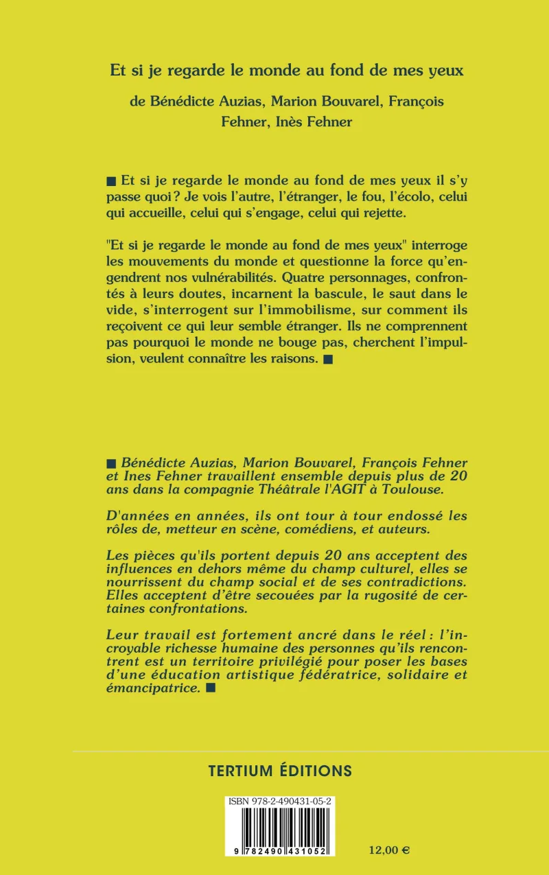 Quatrième de couverture de Et si je regarde le monde au fond de mes yeux, de B. Auzias, M. Bouvarel, F. Fehner et I. Fehner