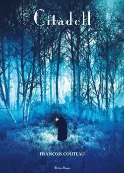 Citadell - le sous-bois des écritures et La forêt des Sigilaires de François Couteau