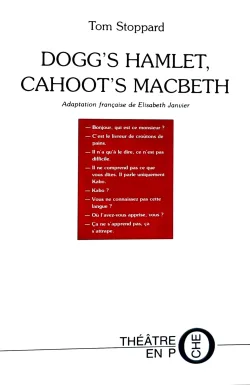 Dogg's Hamlet, Cahoot's Macbeth de Tom Stoppard