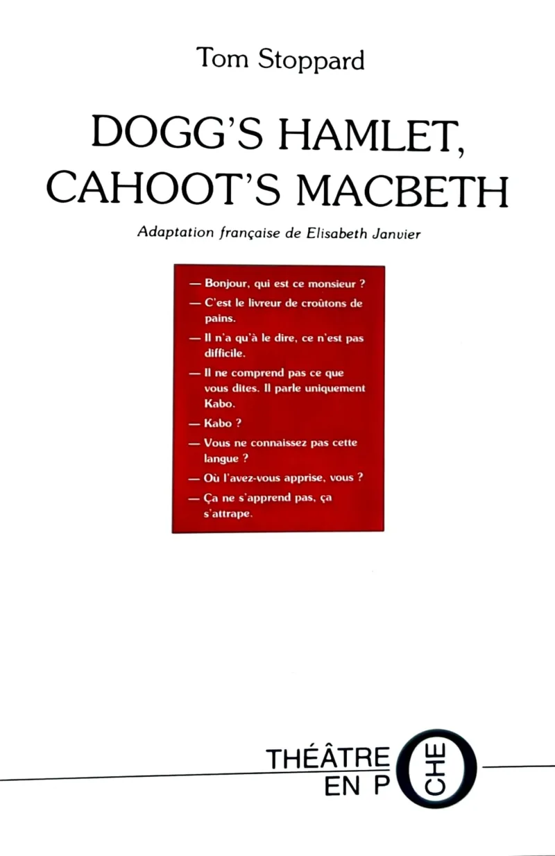 Dogg's Hamlet, Cahoot's Macbeth de Tom Stoppard