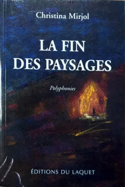 Couverture de La fin des paysages de Christina Mirjol
