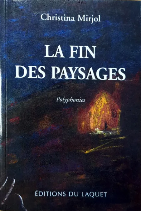 Couverture de La fin des paysages de Christina Mirjol