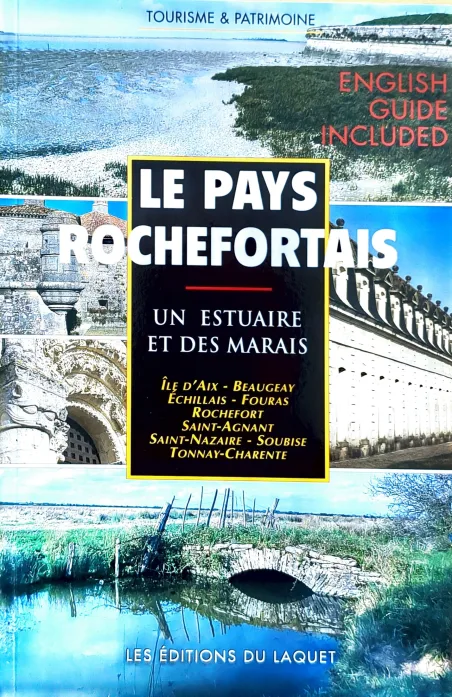 Charentes Maritimes - Le pays Rochefortais (un estuaire et des marais)