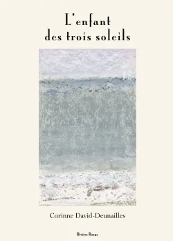 L'Enfant des trois soleils de Corinne David-Deunailles